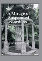 A Mirage of Suspended Gardens 0998616036 Book Cover