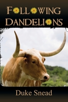 Following Dandelions 1612961355 Book Cover