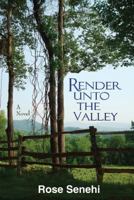 Render Unto the Valley 0692901078 Book Cover