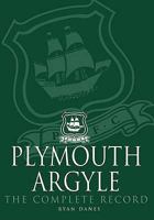 Plymouth Argyle: The Complete Record 1859837107 Book Cover