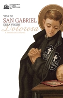 Vida de San Gabriel de la Virgen Dolorosa (Spanish Edition) B0F53KVT1L Book Cover