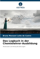 Das Logbuch in der Chemielehrer-Ausbildung: Potenziale und Herausforderungen B0CGL2SCF7 Book Cover