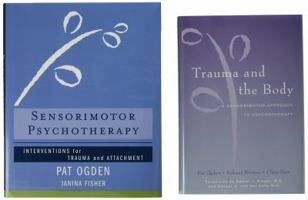 Trauma and the Body/Sensorimotor Psychotherapy Two-Book Set 0393712761 Book Cover