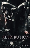 Retribution: A dark romance (The Vengeance Series) 1919169016 Book Cover