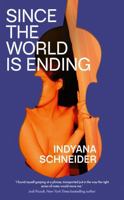 Since the World Is Ending 1398501131 Book Cover