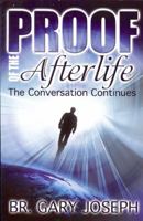 Proof of the Afterlife: The Conversation Continues 061541009X Book Cover