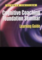 Cognitive Coaching: Foundation Seminar: Learning Guide 1742392938 Book Cover