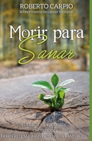 Morir para sanar B08WJZC15Z Book Cover