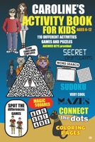 Caroline's Activity Book For Kids Ages 6-12: A personalized activity book for Caroline who will enjoy 110 different fun and challenging activities, games and puzzles. B085DSC38S Book Cover