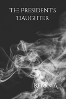 The President's Daughter B0DZTNXQVS Book Cover