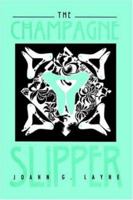 The Champagne Slipper 0595367801 Book Cover