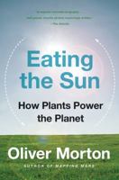 Eating the Sun: How Light Powers the Planet 0007163649 Book Cover