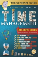 The Ultimate Guide to Mastering Time Management: Proven Strategies to Boost Productivity, Overcome Procrastination, and Take Control of Your Time ... personal growt and financial success books) B0DXDY84BV Book Cover