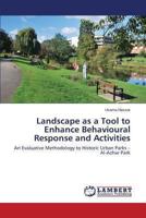 Landscape as a Tool to Enhance Behavioural Response and Activities 3659454168 Book Cover