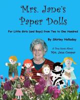 Mrs. Jane's Paper Dolls: For Little Girls (and Boys) from Two to One Hundred Two 1467961892 Book Cover