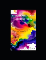 Tie Dye Reverse Coloring Book B0C9RVM846 Book Cover
