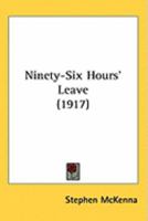 Ninety-Six Hours' Leave 1164909169 Book Cover