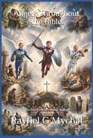Angels Throughout the Bible: The Story of the Unsung Heroes 1983015547 Book Cover