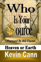 Who Is Your Source: Heaven or Earth 1304894681 Book Cover