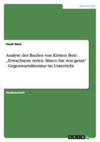 Analyse des Buches von Kirsten Boie: "Erwachsene reden. Marco hat was getan - Gegenwartsliteratur im Unterricht 3640489896 Book Cover