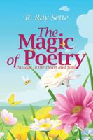 The Magic of Poetry: Passage to the Heart and Soul 1546224483 Book Cover