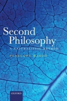 Second Philosophy: A Naturalistic Method 0199273669 Book Cover