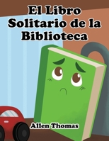 El Libro Solitario de la Biblioteca (Spanish Edition) B0HCYHLT5M Book Cover