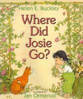 Where Did Josie Go? 0688165079 Book Cover