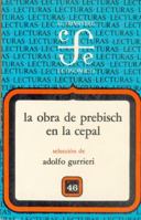 La Obra de Prebisch En La Cepal, I 9681611195 Book Cover