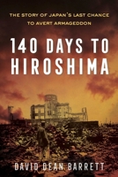 140 Days to Hiroshima 1635767520 Book Cover