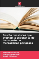 Gestão dos riscos que afectam a segurança do transporte de mercadorias perigosas 6207769546 Book Cover