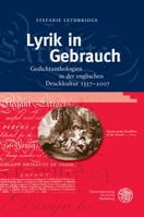 Lyrik in Gebrauch: Gedichtanthologien in Der Englischen Druckkultur 1557-2007 3825362752 Book Cover