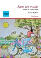 Sans les mains: mieux comprendre les tendinites et tendinopathies 2849934291 Book Cover