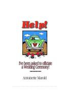 Help! I've been asked to officiate a Wedding Ceremony! 1794637443 Book Cover