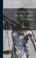 The British Budgetary System; 0 1014185033 Book Cover