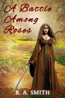 A Battle Among Roses B09QNW7QH9 Book Cover