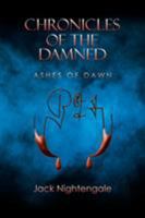Chronicles of the Damned: Ashes of Dawn 1543420508 Book Cover