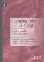 Changing Cuba-U. S. Relations : Implications for CARICOM States 3030203689 Book Cover