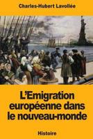 L'Emigration européenne dans le nouveau-monde 1719414661 Book Cover