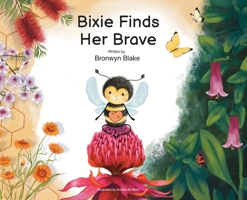 Bixie Finds Her Brave 1764595602 Book Cover