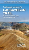 Trekking Iceland's Laugavegur Trail (& Fimmvörã°uhàls Trail): Two-Way Guide: 1:40k Mapping; 14 Differ 1912933160 Book Cover
