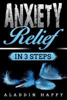 Anxiety Relief in 3 Steps 1983350354 Book Cover