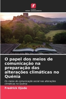 O papel dos meios de comunicação na preparação das alterações climáticas no Quénia (Portuguese Edition) 6207939751 Book Cover