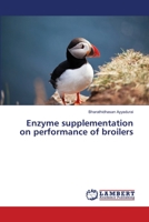 Enzyme supplementation on performance of broilers 3659504327 Book Cover