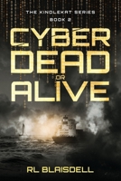 Cyber Dead or Alive: The KindleKat Series Book 2 1075452872 Book Cover