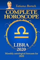 Complete Horoscope LIBRA 2020: Monthly Astrological Forecasts for 2020 1699796084 Book Cover