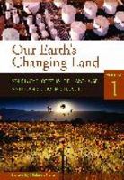 Our Earth's Changing Land: An Encyclopedia of Land-Use and Land-Cover Change 0313327831 Book Cover