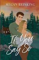 If You Say So (Ruby Lodge Series) B0F29QCXQD Book Cover