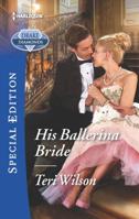 His Ballerina Bride 0373623259 Book Cover