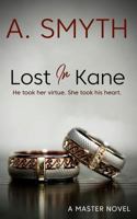 Lost In Kane: He took her virtue, she took his heart. 1548884359 Book Cover